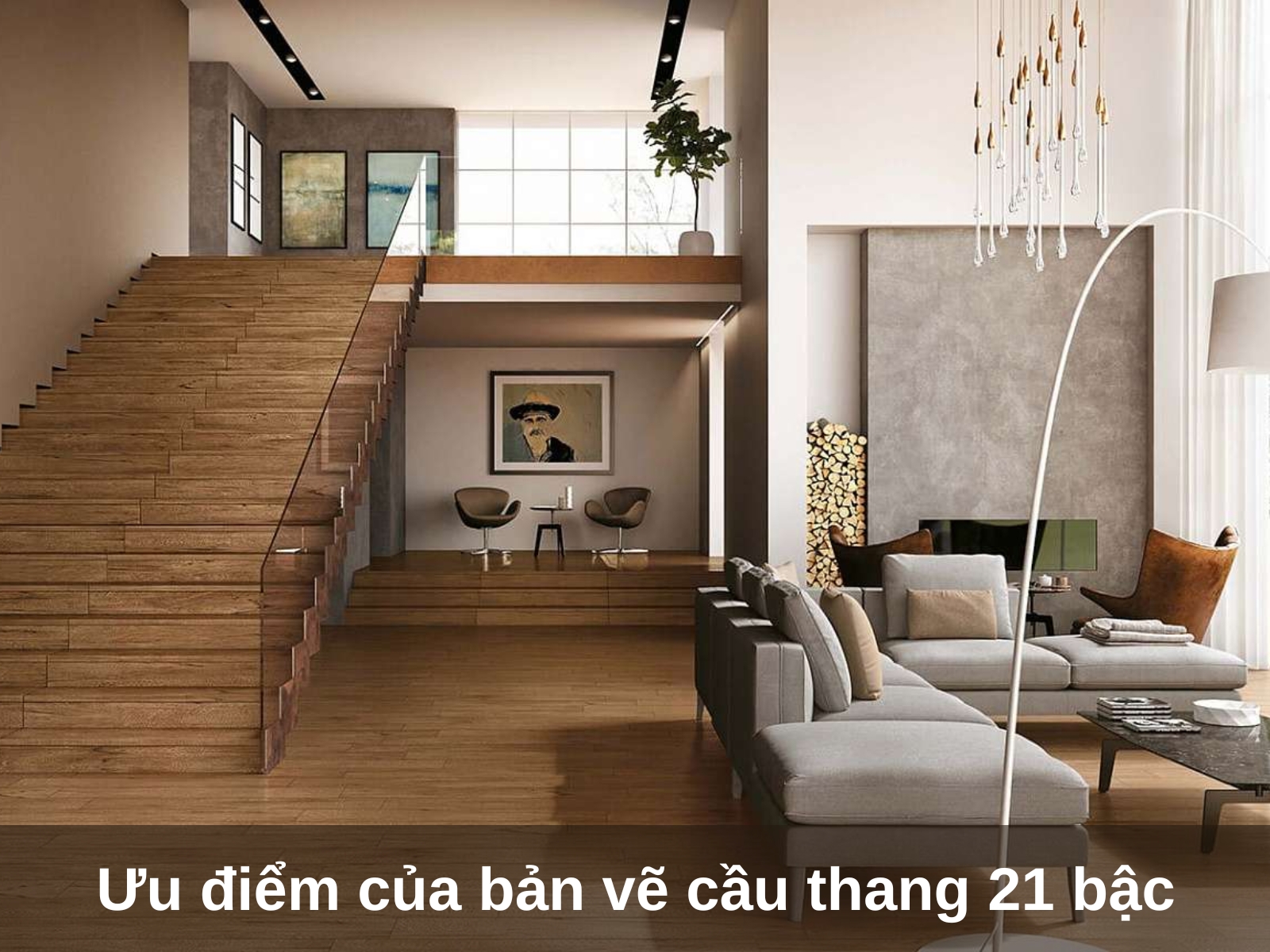 uu diem vuot troi cua ban ve cau thang 21 bac