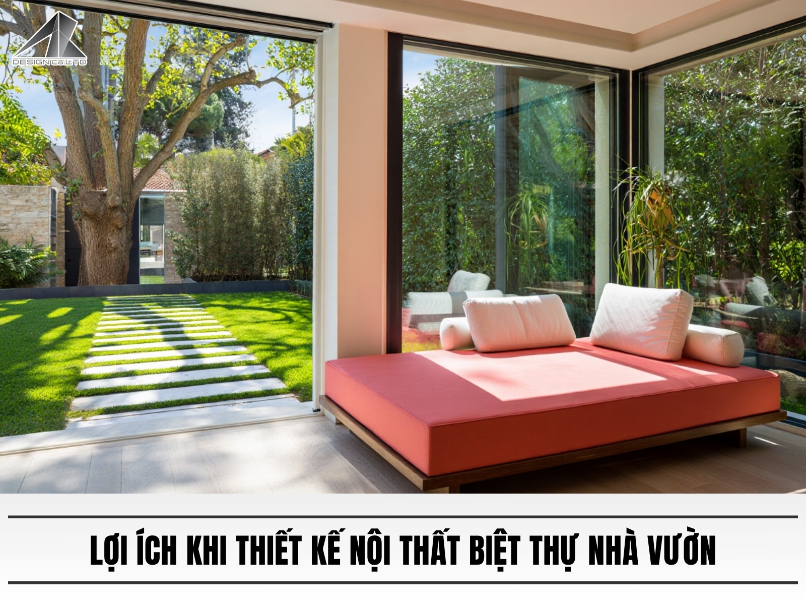 Loi ich khi thiet ke noi that biet thu nha vuon