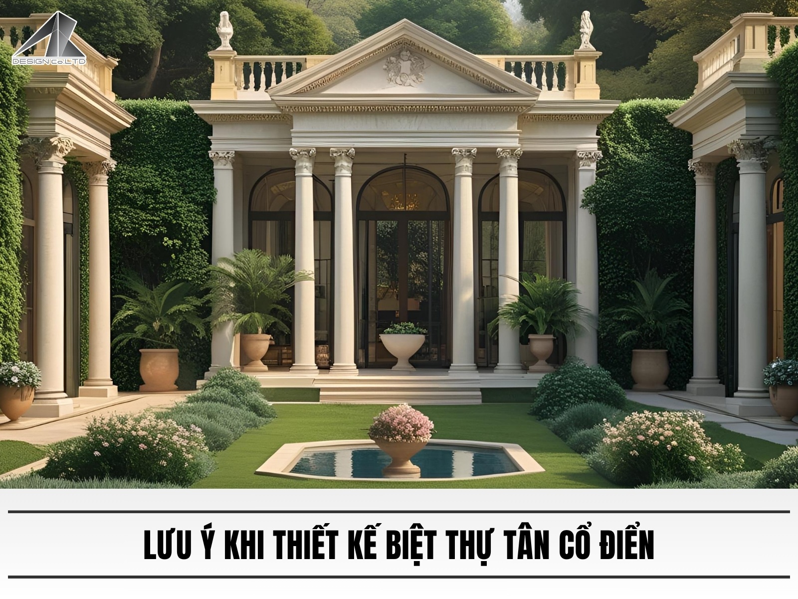 Luu y khi thiet ke noi that cho biet thu tan co dien
