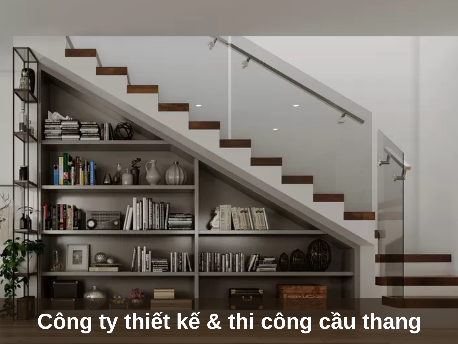 cong ty thiet ke thi cong cau thang chuyen nghiep uy tin gia re