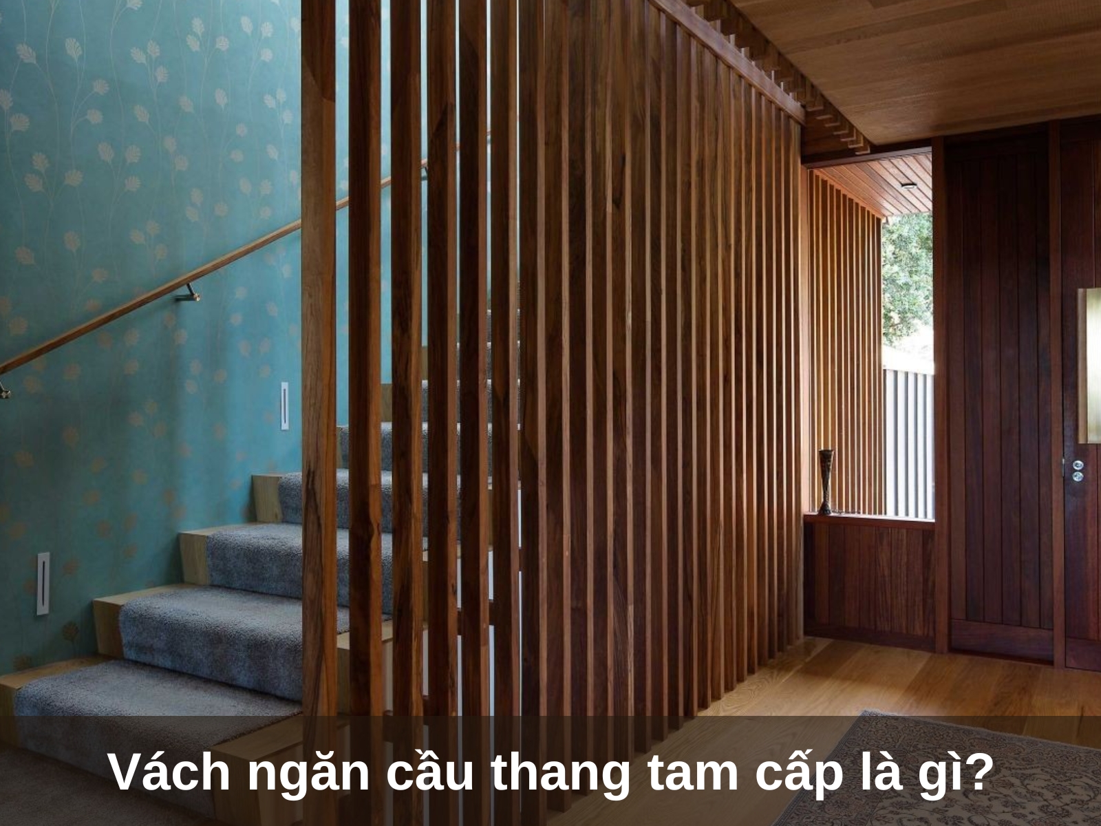 vach ngan cau thang tam cap la gi