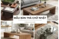49+ mẫu bàn trà chữ nhật cho phòng khách