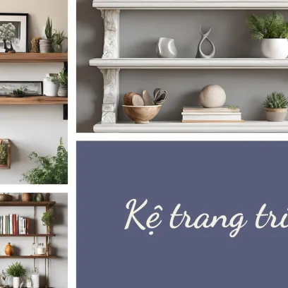 Kệ trang trí đa dạng mẫu mã