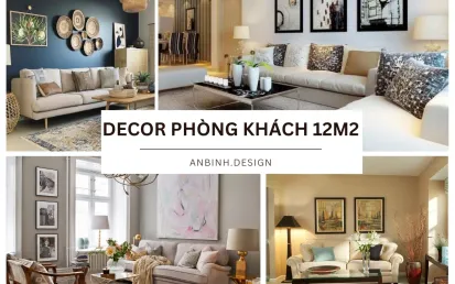 Decor phòng khách 12m2 đơn giản mà sang trọng