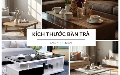 Kích thước bàn trà TIÊU CHUẨN theo từng hình dáng