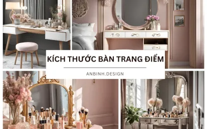 Kích Thước Bàn Trang Điểm Lý Tưởng