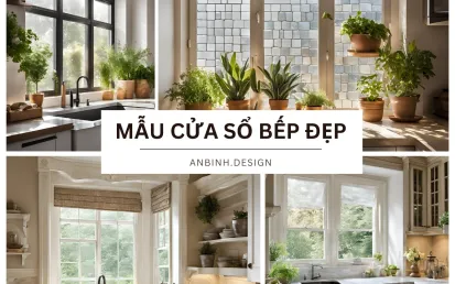 Mẫu Cửa Sổ Bếp Đẹp, Độc Đáo