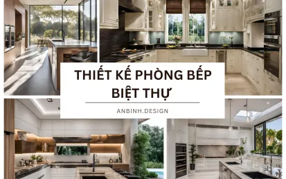 Thiết Kế Nội Thất Phòng Bếp Biệt Thự Cao Cấp