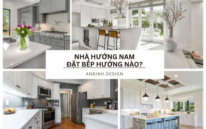 Nhà Hướng Nam Đặt Bếp Hướng Nào?
