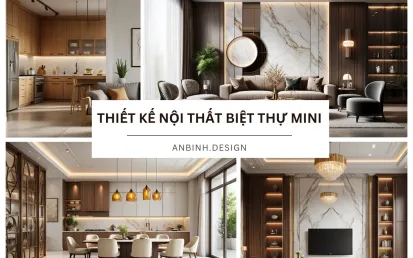 Kinh nghiệm thiết kế nội thất biệt thự mini​ tối ưu