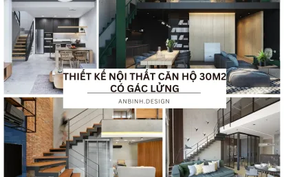 Thiết kế nội thất căn hộ 30m2 có gác lửng ấn tượng