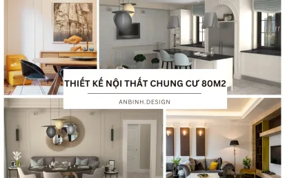 Bí quyết thiết kế nội thất chung cư 80m2 chuẩn