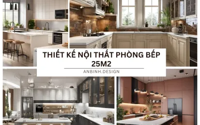 Thiết kế nội thất phòng bếp 25m2 thẩm mỹ cao