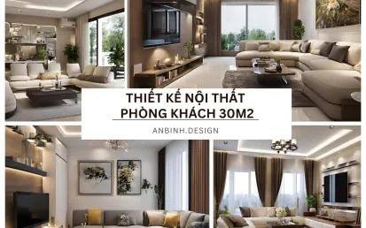 Thiết Kế Nội Thất Phòng Khách 30m2 Sang Trọng