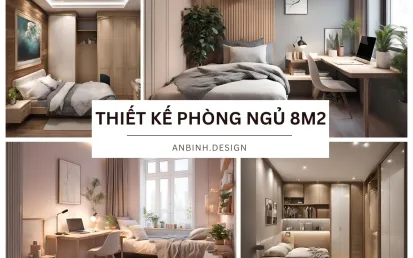 Thiết Kế Phòng Ngủ 8m2 Tiết Kiệm Diện Tích