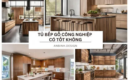 Tủ Bếp Gỗ Công Nghiệp Có Tốt Không? [GIẢI ĐÁP]