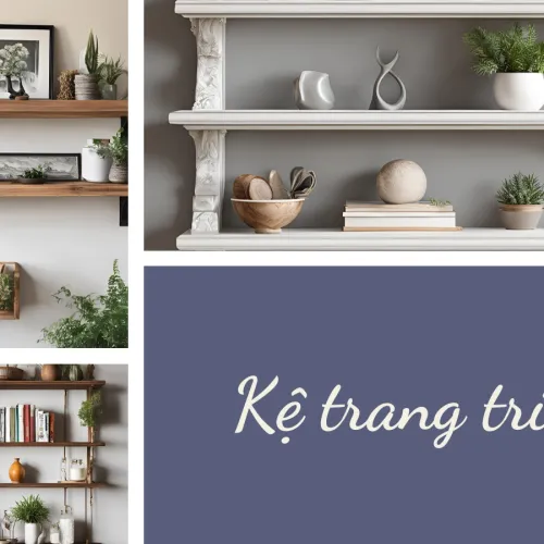 Kệ trang trí đa dạng mẫu mã