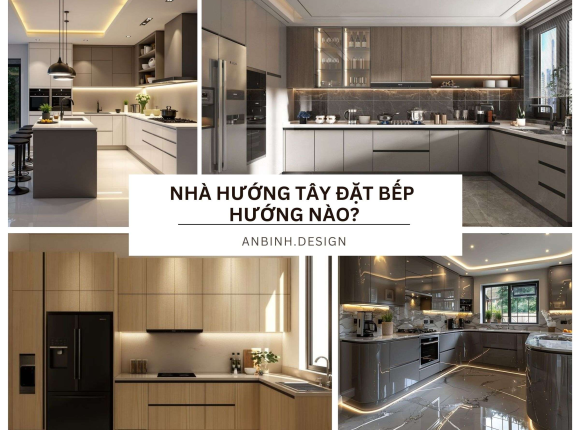 Nhà hướng tây đặt bếp hướng nào​ CHUẨN phong thuỷ